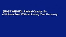 [MOST WISHED]  Radical Candor: Be a Kickass Boss Without Losing Your Humanity