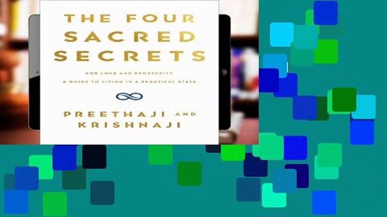 The Four Sacred Secrets: For Love and Prosperity, a Guide to Living in a Beautiful State  Best