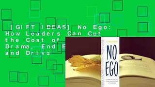 [GIFT IDEAS] No Ego: How Leaders Can Cut the Cost of Workplace Drama, End Entitlement, and Drive
