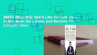 [BEST SELLING]  Sell It Like Serhant: How to Sell More, Earn More, and Become the Ultimate Sales