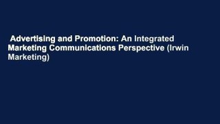 Advertising and Promotion: An Integrated Marketing Communications Perspective (Irwin Marketing)