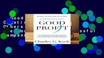 Good Profit: How Creating Value for Others Built One of the World s Most Successful Companies