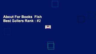 About For Books  Fish  Best Sellers Rank : #2