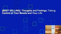 [BEST SELLING]  Thoughts and Feelings: Taking Control of Your Moods and Your Life