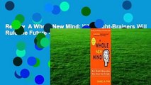Review  A Whole New Mind: Why Right-Brainers Will Rule the Future - Daniel H. Pink