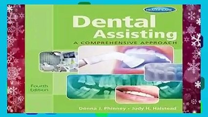 [Read] Dental Assisting: A Comprehensive Approach  For Kindle