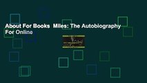 About For Books  Miles: The Autobiography  For Online