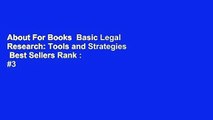 About For Books  Basic Legal Research: Tools and Strategies  Best Sellers Rank : #3