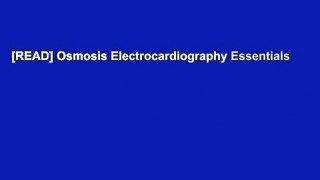 [READ] Osmosis Electrocardiography Essentials