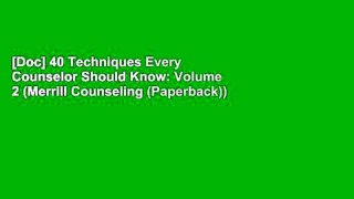 [Doc] 40 Techniques Every Counselor Should Know: Volume 2 (Merrill Counseling (Paperback))