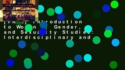 [FREE] Introduction to Women s, Gender, and Sexuality Studies: Interdisciplinary and