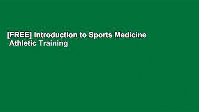 [FREE] Introduction to Sports Medicine Athletic Training