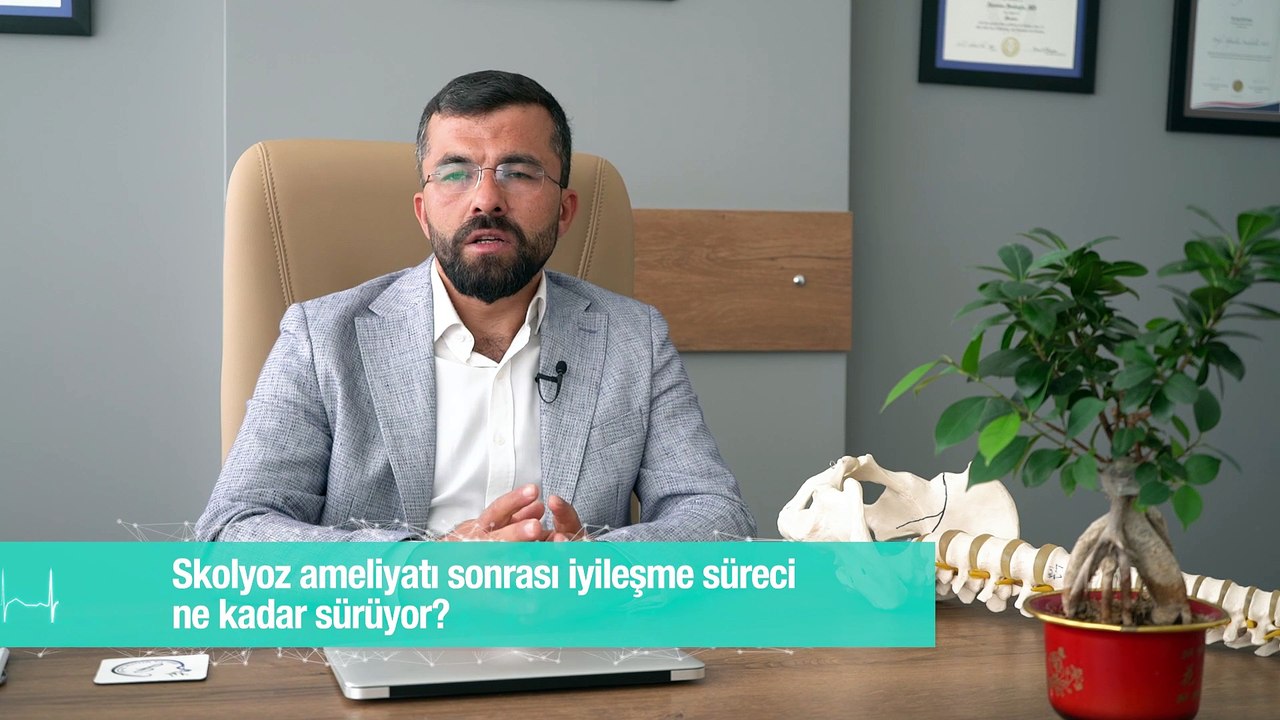 Skolyoz ameliyatı sonrası iyileşme süreci ne kadar sürüyor?