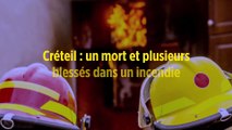 Créteil : un mort et plusieurs blessés dans un incendie