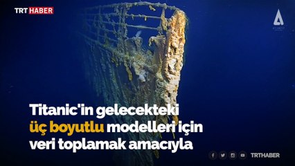 14 yılın ardından Titanic'ten ilk görüntüler