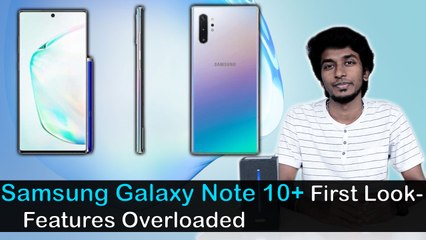 Samsung Galaxy Note 10 +  First Look - Features Overloaded