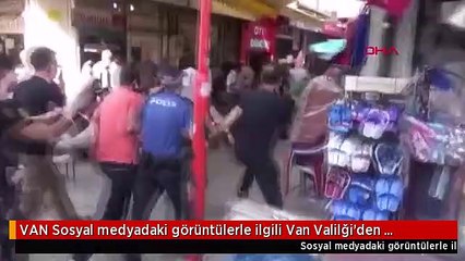 VAN Sosyal medyadaki görüntülerle ilgili Van Valilği'den açıklama