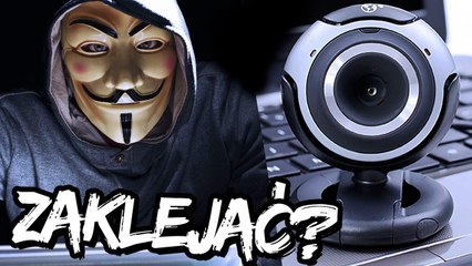 Czy warto zaklejać WEBCAMA?