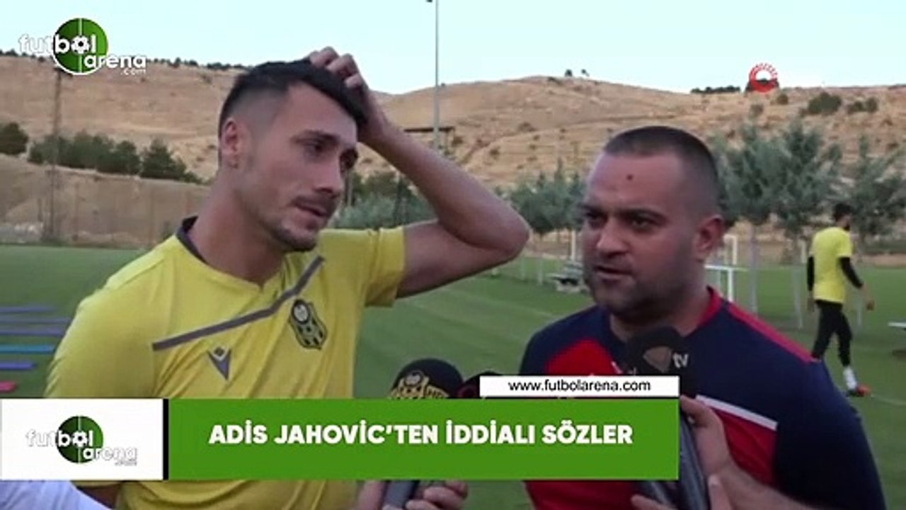 Adis Jahovic'ten iddialı sözler