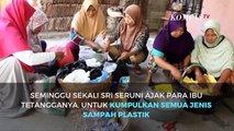 Ibu Kreatif, Ubah Sampah Plastik Jadi Kerajinan