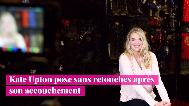 Kate Upton pose sans retouches après son accouchement