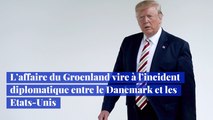 L’affaire du Groenland vire à l’incident diplomatique entre le Danemark et les Etats-Unis