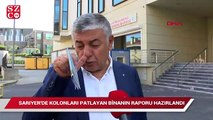 Kolonları patlayan binanın raporu hazır