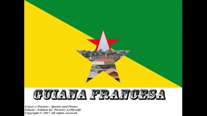 Bandeiras e fotos dos países do mundo: Guiana Francesa [Frases e Poemas]