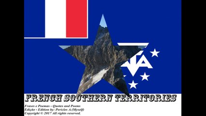 Flags and photos of the countries in the world: French Southern Territories [Quotes and Poems]