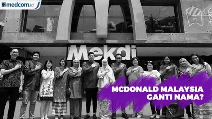 Rayakan Hari Kemerdekaan, McDonald Malaysia Ganti Nama?