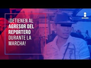 Ya fue detenido el hombre que agredió a reportero en marcha de mujeres | De Pisa y Corre