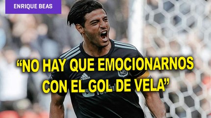 Download Video: No hay que volvernos locos con el gol de Carlos Vela: Enrique Beas