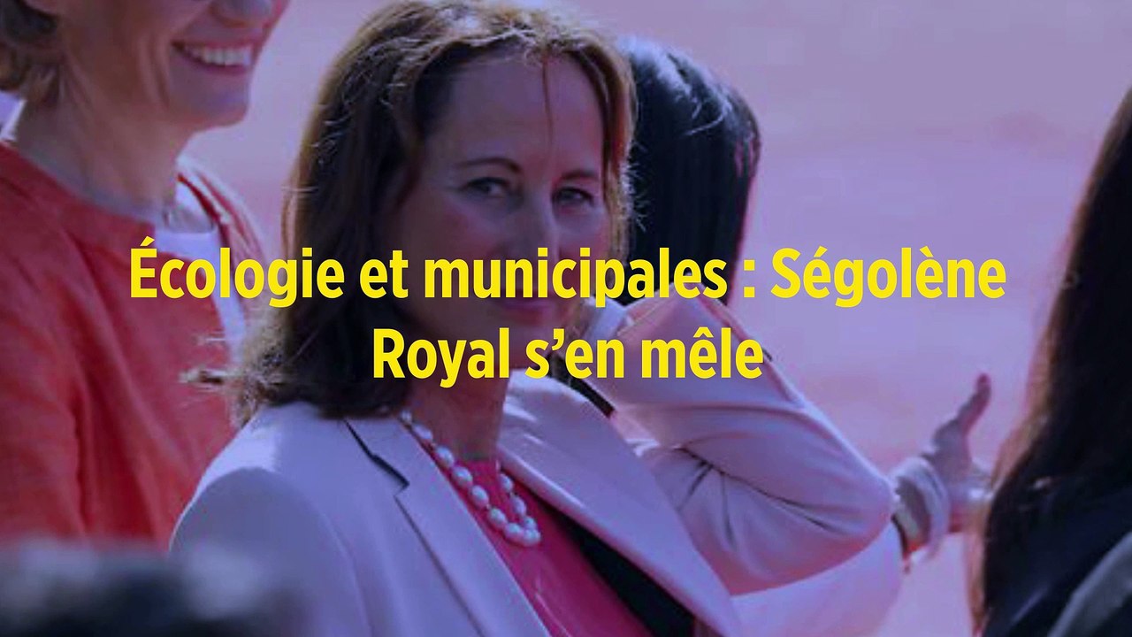 Écologie et municipales : Ségolène Royal s'en mêle