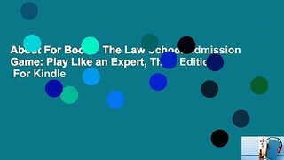About For Books  The Law School Admission Game: Play Like an Expert, Third Edition  For Kindle