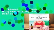 The Mother-In-Law Cure (Originally Published as Only in Naples): Learning to Live and Eat in an