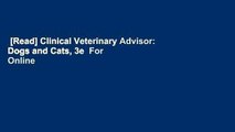 [Read] Clinical Veterinary Advisor: Dogs and Cats, 3e  For Online
