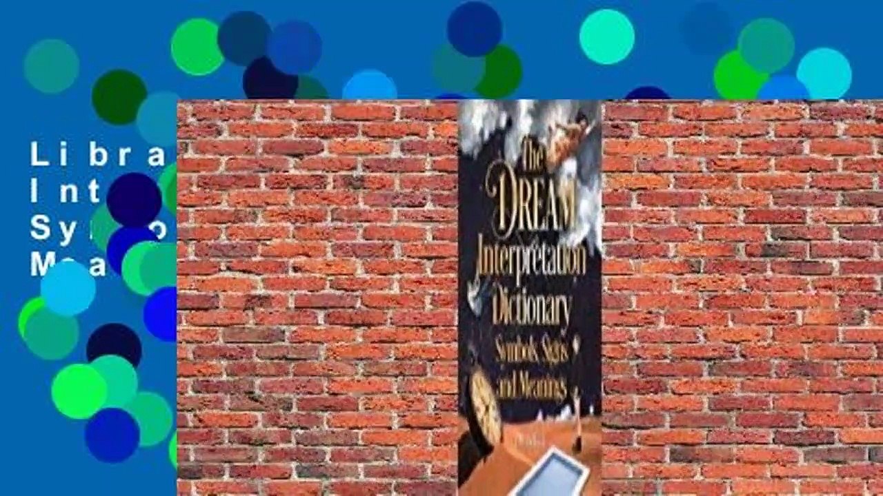 Library  The Dream Interpretation Dictionary: Symbols, Signs, and Meanings - J.M. DeBord