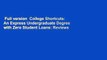Full version  College Shortcuts: An Express Undergraduate Degree with Zero Student Loans: Reviews