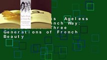 About For Books  Ageless Beauty the French Way: Secrets from Three Generations of French Beauty