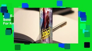 Full E-book The Art of Solo: A Star Wars Story  For Kindle