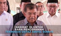 Nasihat Jusuf Kalla untuk Para Penceramah Termasuk Ustaz Abdul Somad