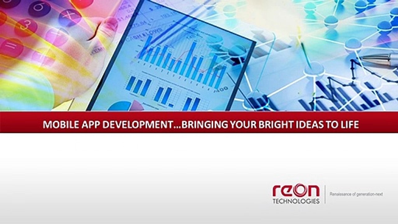 MOBILE APP DEVELOPMENT…BRINGING YOUR BRIGHT IDEAS TO LIFE