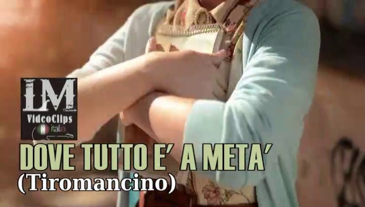 DOVE TUTTO E' A META' (Tiromancino)