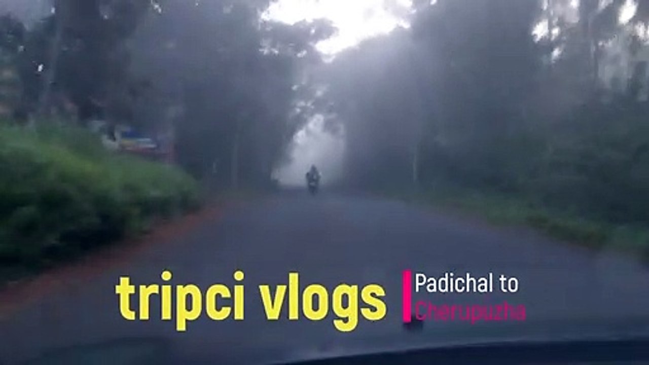 Padichal to Cherupuzha || Tripci Vlogs || Mala|| Vlog #2 aam