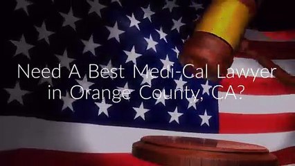 Elder Care Law : Medi-Cal Lawyer in Orange County