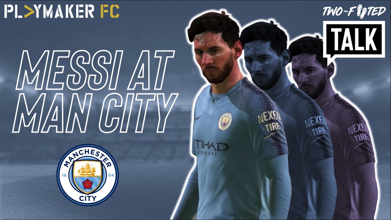 Two-Footed Talk | A Messi & Guardiola reunion at Man City? - "They'd put him on the bench!"