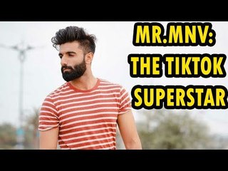 Mr. MnV: The TikTok superstar