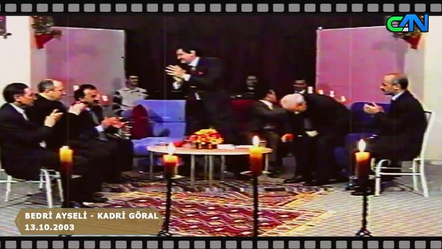 BEDRİ AYSELİ VE KADRİ GÖRAL - 13.10.2003 CAN TV ARŞİV