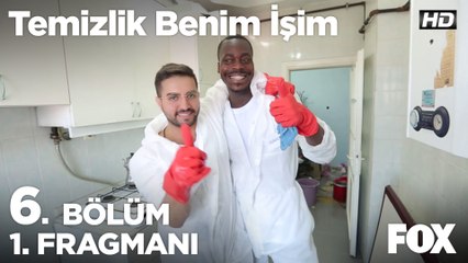 Temizlik Benim İşim 6. Bölüm 1. Fragmanı