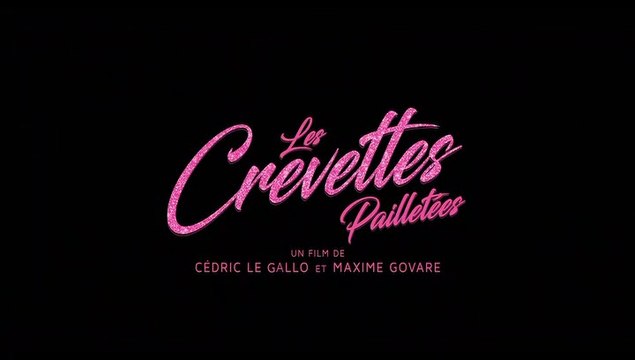 LES CREVETTES PAILLETÉES (bande-annonce VF)